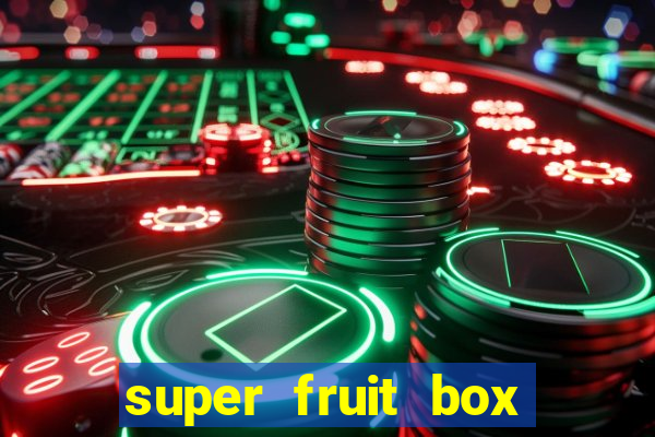 super fruit box codes 2024